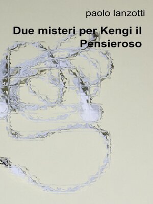 cover image of Due misteri per Kengi il Pensieroso